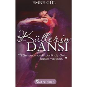 Küllerin Dansı - Emre Gül