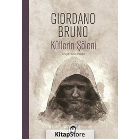 KÜLLERİN ŞÖLENİ - GIORDANO BRUNO