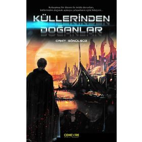 Küllerinden Doğanlar - Cahit Gönülsüz