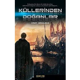 Küllerinden Doğanlar - Cahit Gönülsüz