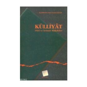 KÜLLİYAT DINI VE İCTİMAİ MAKALELER - ŞEYHÜLİSLAM MUSA KAZIM EFENDI