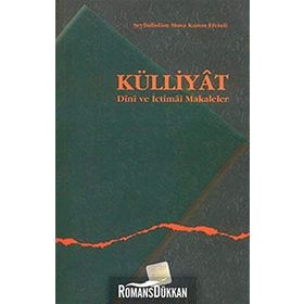 KÜLLİYAT DINI VE İCTİMAİ MAKALELER - ŞEYHÜLİSLAM MUSA KAZIM EFENDI