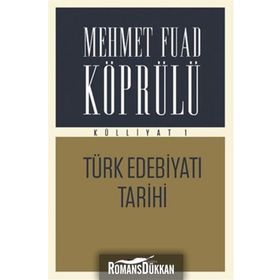 Külliyatı 1 - Türk Edebiyatı Tarihi - Mehmet Fuad Köprülü
