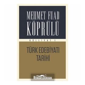 Külliyatı 1 - Türk Edebiyatı Tarihi - Mehmet Fuad Köprülü