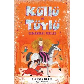 Küllü Ve Tüylü Ormandaki Periler - Lindsey Kelk