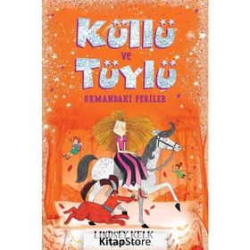 Küllü Ve Tüylü Ormandaki Periler - Lindsey Kelk