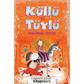 Küllü Ve Tüylü Ormandaki Periler - Lindsey Kelk