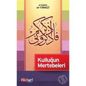 KULLUĞUN MERTEBELERI - HAKIM ET-TIRMIZI