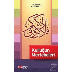 KULLUĞUN MERTEBELERI - HAKIM ET-TIRMIZI