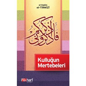 KULLUĞUN MERTEBELERI - HAKIM ET-TIRMIZI