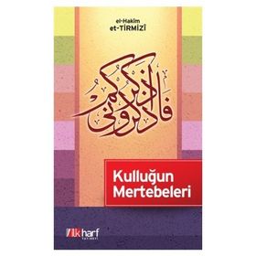 KULLUĞUN MERTEBELERI - HAKIM ET-TIRMIZI