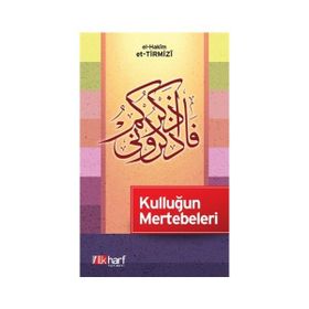 KULLUĞUN MERTEBELERI - HAKIM ET-TIRMIZI