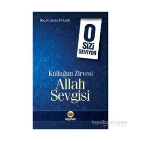 Kulluğun Zirvesi Allah Sevgisi O Sizi Seviyor - Kerim Buladı