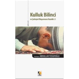 Kulluk Bilinci ve Şahsiyet Oluşumuna Hazırlık 2 - Abdullah Yusufoğlu