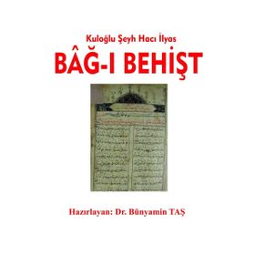 Kuloğlu Şeyh Hacı İlyas Bağ-ı Behişt 2 Cilt Takım - Bünyamin Taş