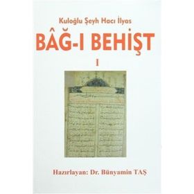 Kuloğlu Şeyh Hacı İlyas Bağ-ı Behişt 2 Cilt Takım - Bünyamin Taş