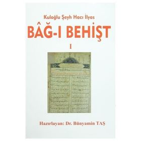 Kuloğlu Şeyh Hacı İlyas Bağ-ı Behişt 2 Cilt Takım - Bünyamin Taş