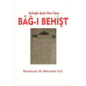 Kuloğlu Şeyh Hacı İlyas Bağ-ı Behişt 2 Cilt Takım - Bünyamin Taş