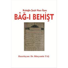 Kuloğlu Şeyh Hacı İlyas Bağ-ı Behişt 2 Cilt Takım - Bünyamin Taş