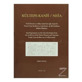 Kültepe-Kanis-Nesa - Nimet Özgüç