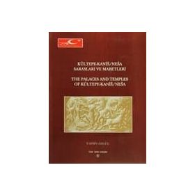 Kültepe-Kanis-Nesa Sarayları ve Mabetleri - Tahsin Özgüç