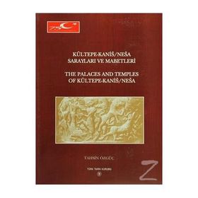 Kültepe-Kanis-Nesa Sarayları ve Mabetleri - Tahsin Özgüç