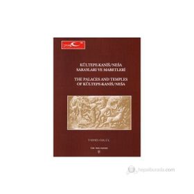 Kültepe-Kanis-Nesa Sarayları ve Mabetleri - Tahsin Özgüç