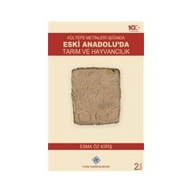 Kültepe Metinleri Işığında Eski Anadolu’da Tarım ve Hayvancılık - Esma Öz