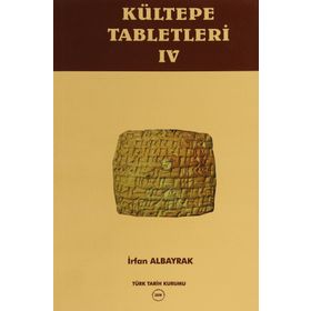 Kültepe Tabletleri - 4 - İrfan Albayrak