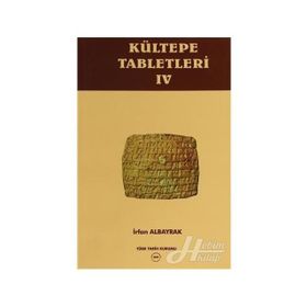 Kültepe Tabletleri - 4 - İrfan Albayrak