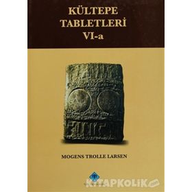 Kültepe Tabletleri 6-a - Mogens Trolle Larsen