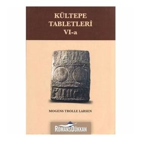Kültepe Tabletleri 6-a - Mogens Trolle Larsen