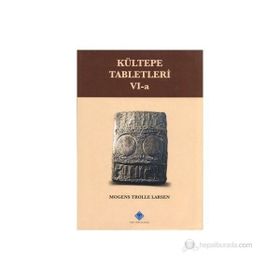 Kültepe Tabletleri 6-a - Mogens Trolle Larsen