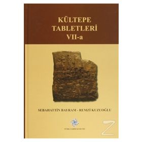 Kültepe Tabletleri 7-A - Remzi Kuzuoğlu Sebahattin Bayram