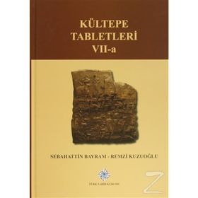 Kültepe Tabletleri 7-A - Remzi Kuzuoğlu Sebahattin Bayram