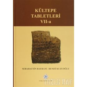 Kültepe Tabletleri 7-A - Remzi Kuzuoğlu Sebahattin Bayram