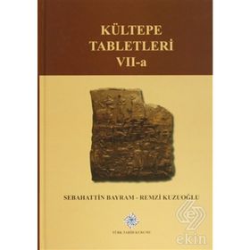 Kültepe Tabletleri 7-A - Remzi Kuzuoğlu Sebahattin Bayram