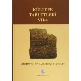 Kültepe Tabletleri 7-A - Remzi Kuzuoğlu Sebahattin Bayram