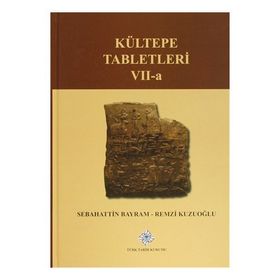 Kültepe Tabletleri 7-A - Remzi Kuzuoğlu Sebahattin Bayram