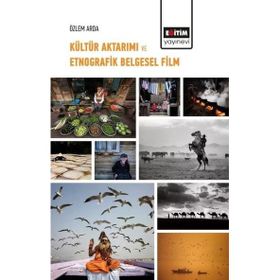 Kültür Aktarımı ve Etnografik Belgesel Film Özlem Arda