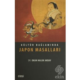 Kültür Bağlamında Japon Masalları - Okan Haluk Akbay