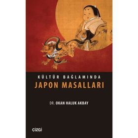 Kültür Bağlamında Japon Masalları - Okan Haluk Akbay