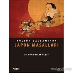 Kültür Bağlamında Japon Masalları - Okan Haluk Akbay