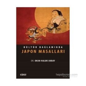 Kültür Bağlamında Japon Masalları - Okan Haluk Akbay