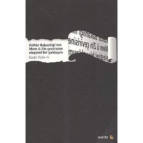 Kültür Bakanlığı'nın Mem Ü Zin Çevirisine Eleştirel Bir Yaklaşım / Kadri Yıldırım / Avesta Basın