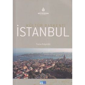 KÜLTÜR BAŞKENTİ İSTANBUL - TUNA KÖPRÜLÜ