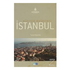 KÜLTÜR BAŞKENTİ İSTANBUL - TUNA KÖPRÜLÜ