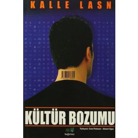 Kültür Bozumu - Kalle Lasn
