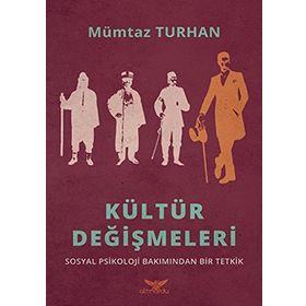 Kültür Değişmeleri - Mümtaz Turhan