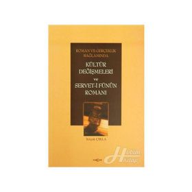 KÜLTÜR DEĞİŞMELERİ VE SERVET-I FÜNUN ROMANI - SELÇUK ÇIKLA